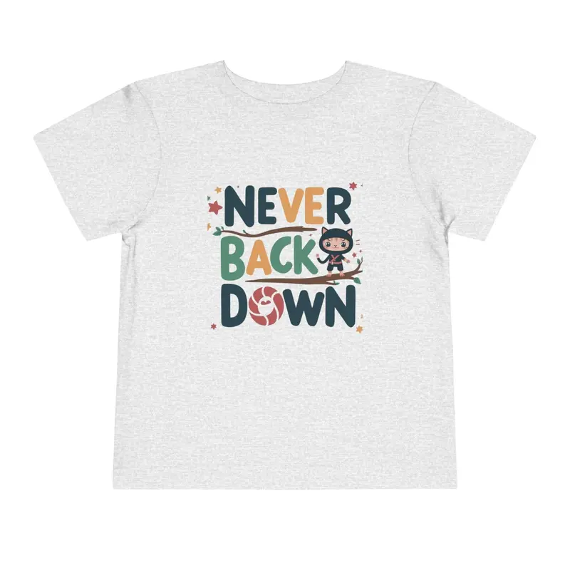 Never Back Down Shirts Toddler Cotton T-Shirts 8