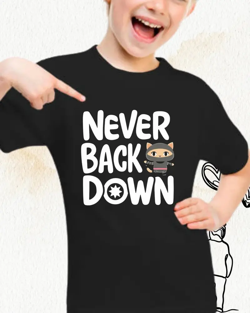 Never Back Down Toddler Cotton T-Shirts 4