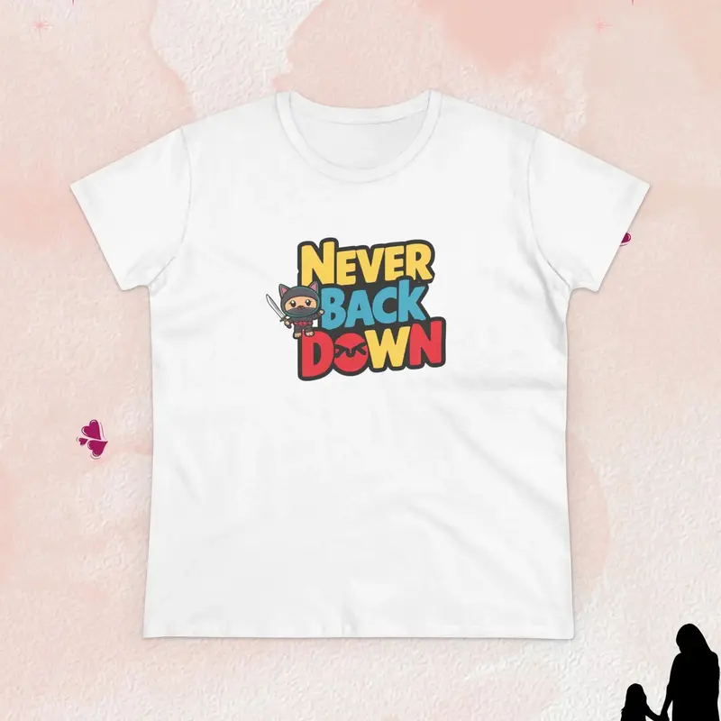 Never Back Down Women Graphic T-Shirt 10