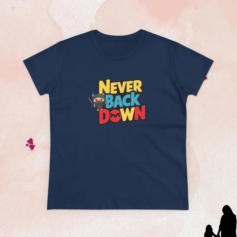 Never Back Down Women Graphic T-Shirt 14