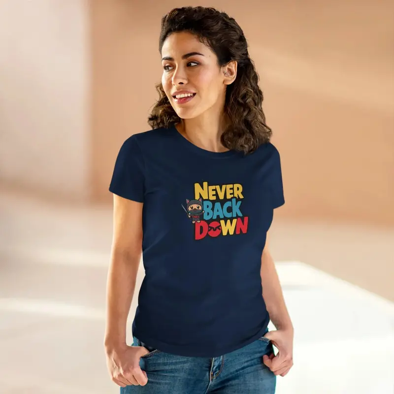 Never Back Down Women Graphic T-Shirt 15