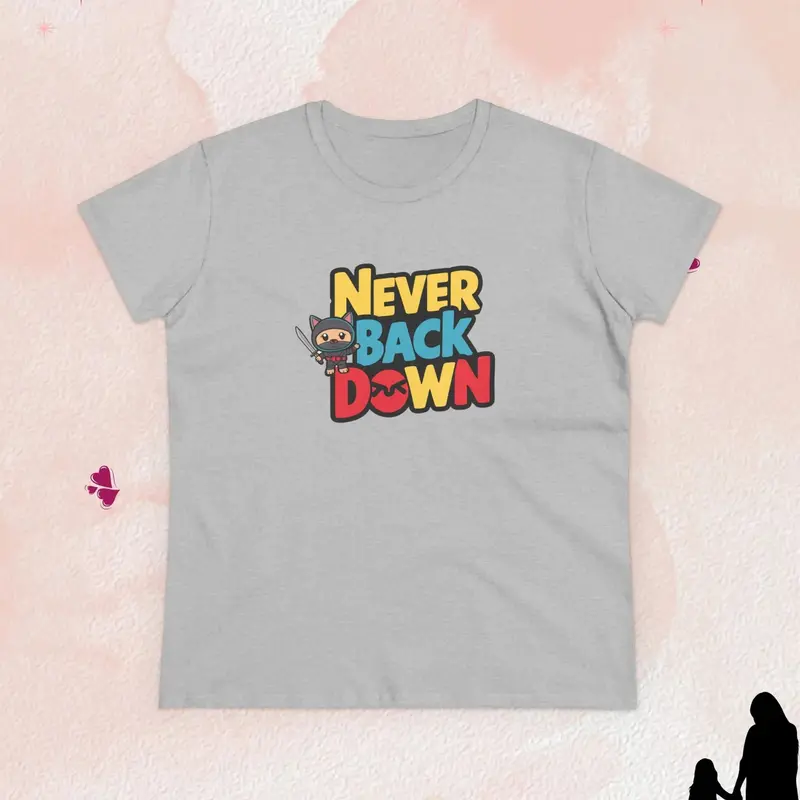 Never Back Down Women Graphic T-Shirt 16