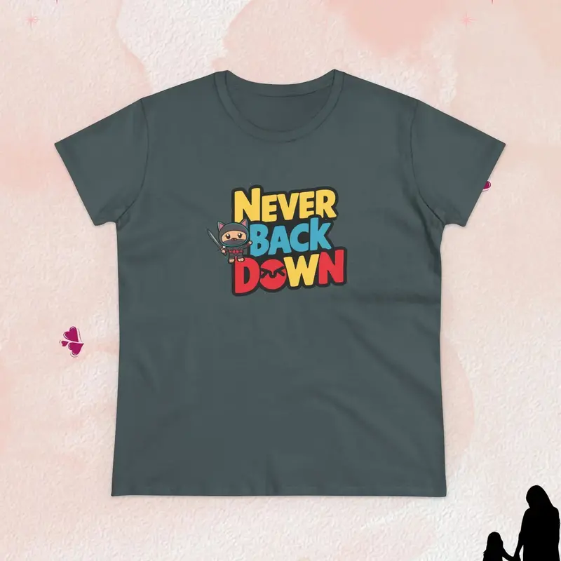 Never Back Down Women Graphic T-Shirt 20