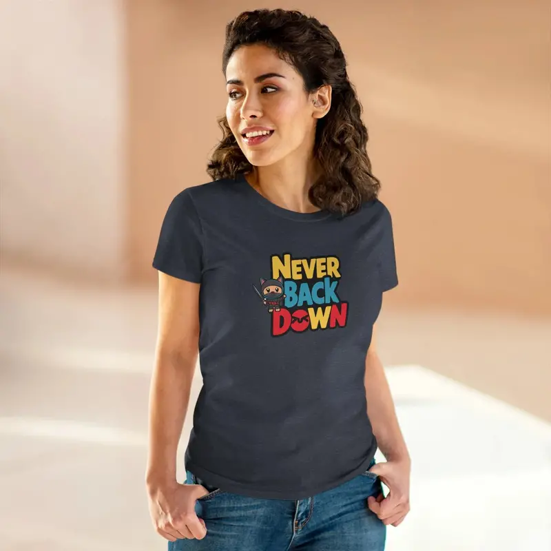 Never Back Down Women Graphic T-Shirt 23