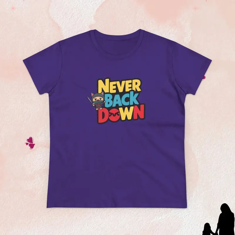 Never Back Down Women Graphic T-Shirt 24