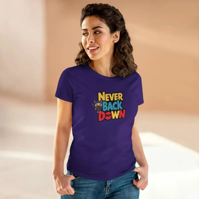 Never Back Down Women Graphic T-Shirt 25