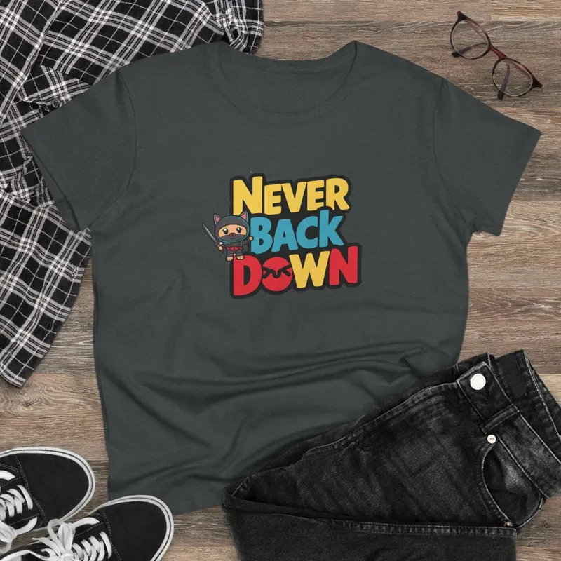 Never Back Down Women Graphic T-Shirt 6