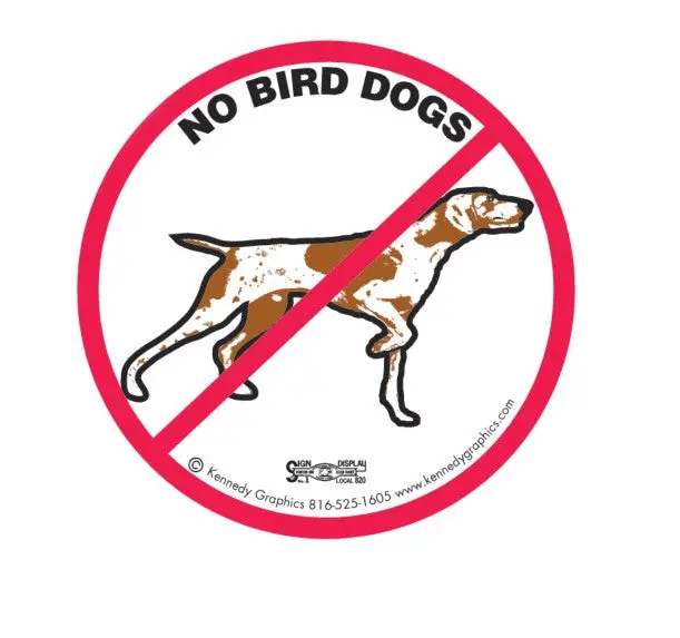 No Bird Dogs Hard Hat Sticker #S75 2