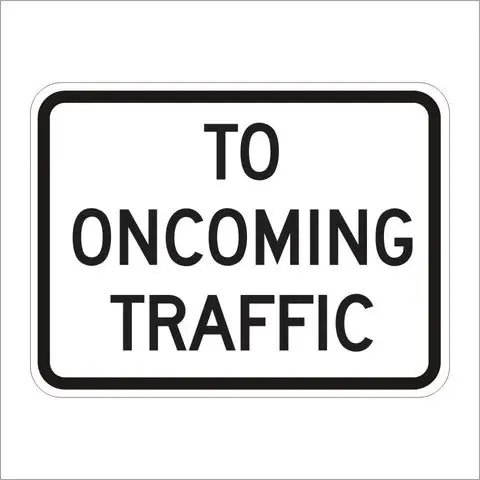 R1-2Ap To Oncoming Traffic Sign 1
