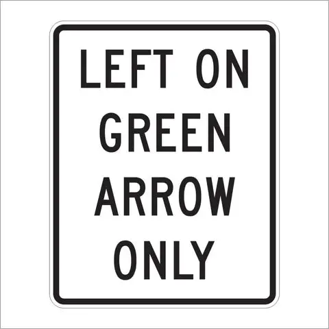R10-5 Left On Green Arrow Only Sign 1