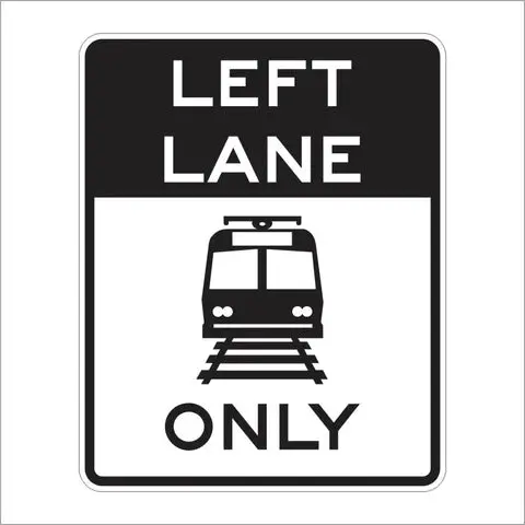 R15-4B Left Lane Light Rail Transit Only Sign 1
