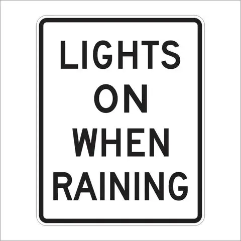 R16-6 Lights On When Raining Sign 1