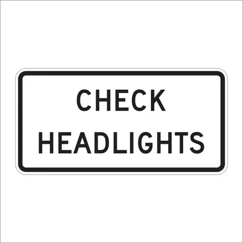 R16-9 Check Headlights Sign 1