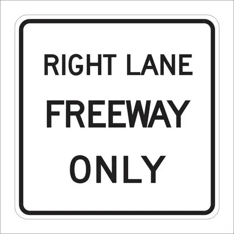 R18b (Ca) Right Lane Freeway Only Sign 1