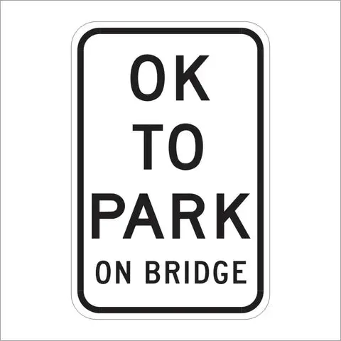 R22 (Ca) Ok To Park On Bridge Sign 1