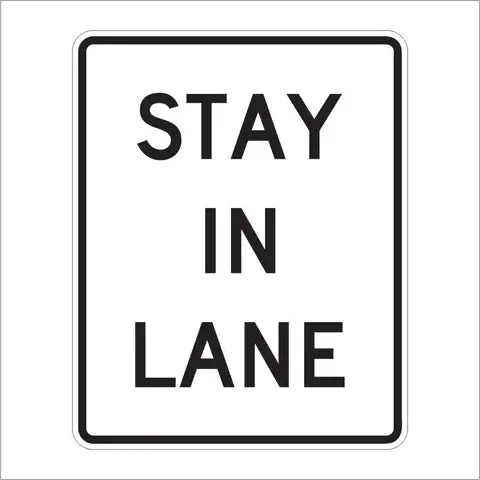 R4-9 Stay In Lane Sign 1