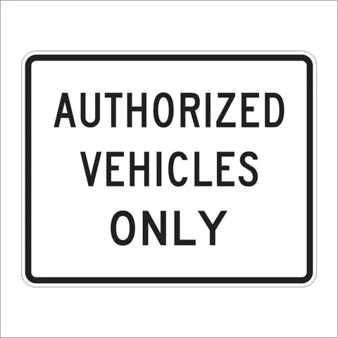 R5-11 Authorized Vehicles Only Sign 1