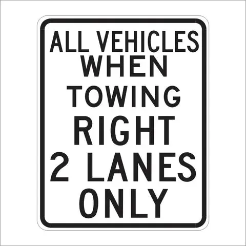 R6-4A All Vehicles When Towing Right (Specify) Lanes Only Sign 1