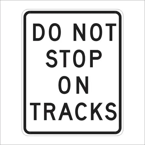 R8-8 Do Not Stop On Tracks Sign 1