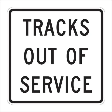 R8-9 Tracks Out Of Service Sign 1