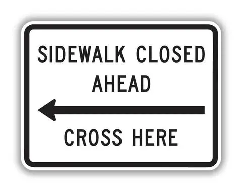 R9-11 Sidewalk Closed Ahead Sign (Left Arrow) 1
