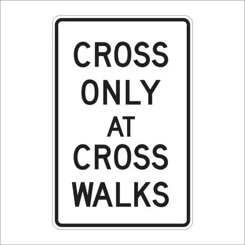 R9-2 Cross Only At Crosswalks Sign 1