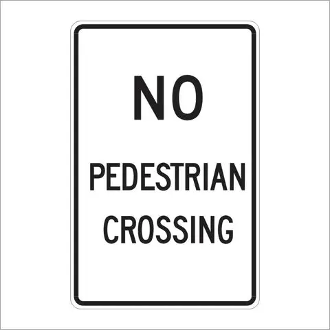 R9-3A No Pedestrian Crossing Sign 1