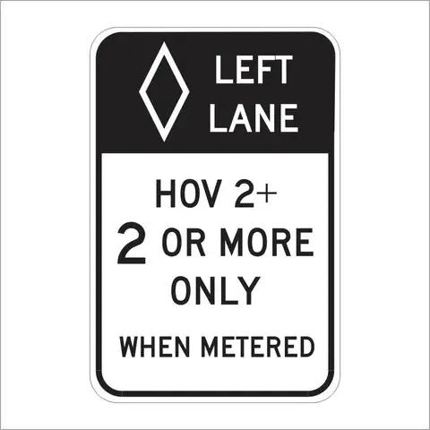 R91-1 (Ca) Left Lane Carpools 2 Or More Only When Metered Sign 1