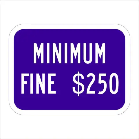 R99b (Ca) Minimum Fine $250 Sign 1