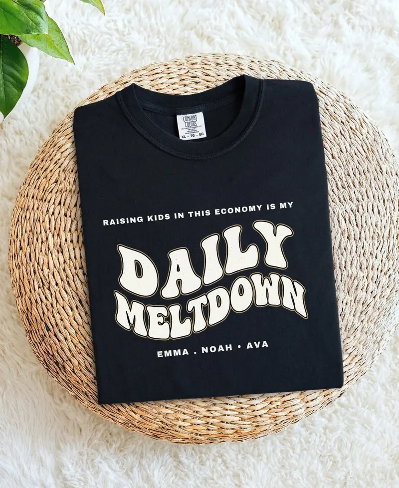 Raise Kids in This Economy: Daily Meltdown Cotton T-Shirt (S)