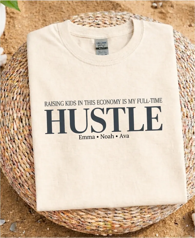 Raising a Kid in This Economy: Full-Time Hustle Cotton T-Shirt
