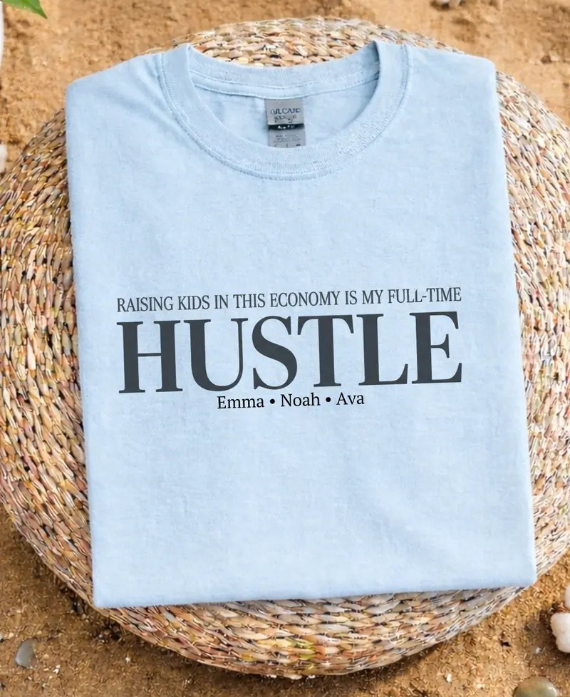Raising a Kid in This Economy: Full-Time Hustle Cotton T-Shirt