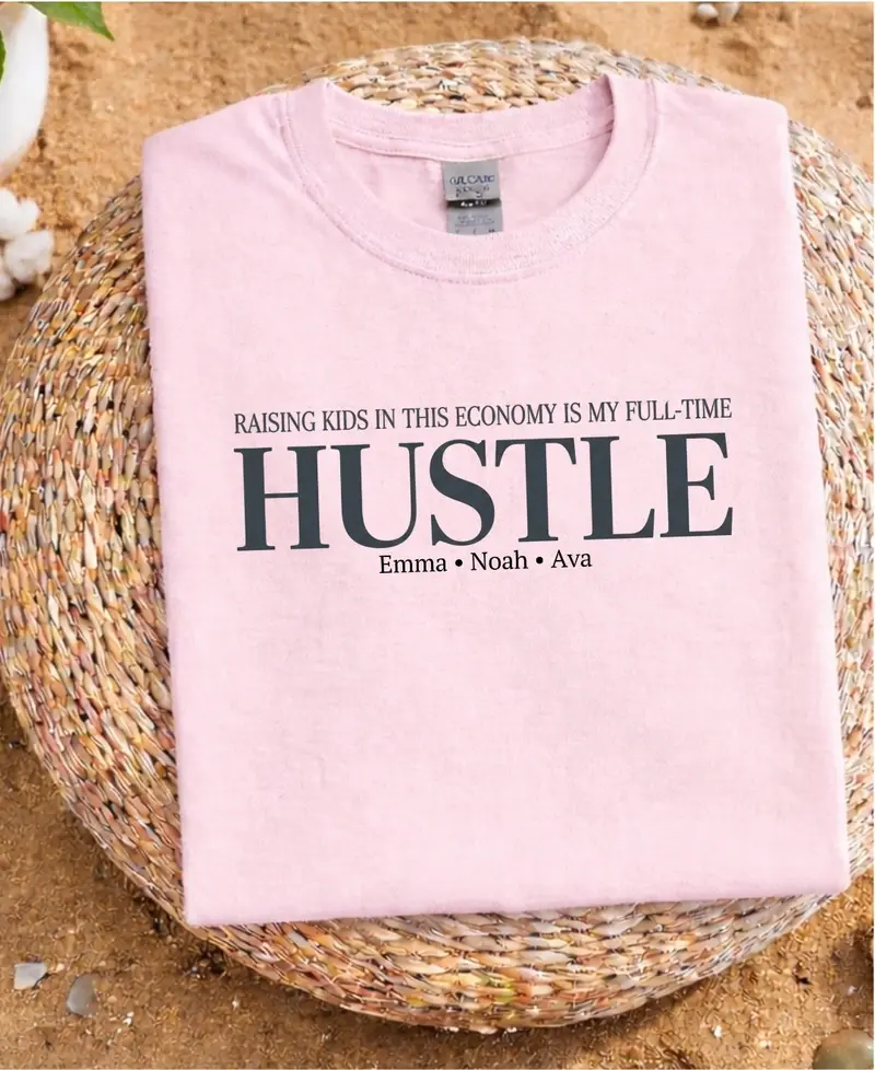 Raising a Kid in This Economy: Full-Time Hustle Cotton T-Shirt