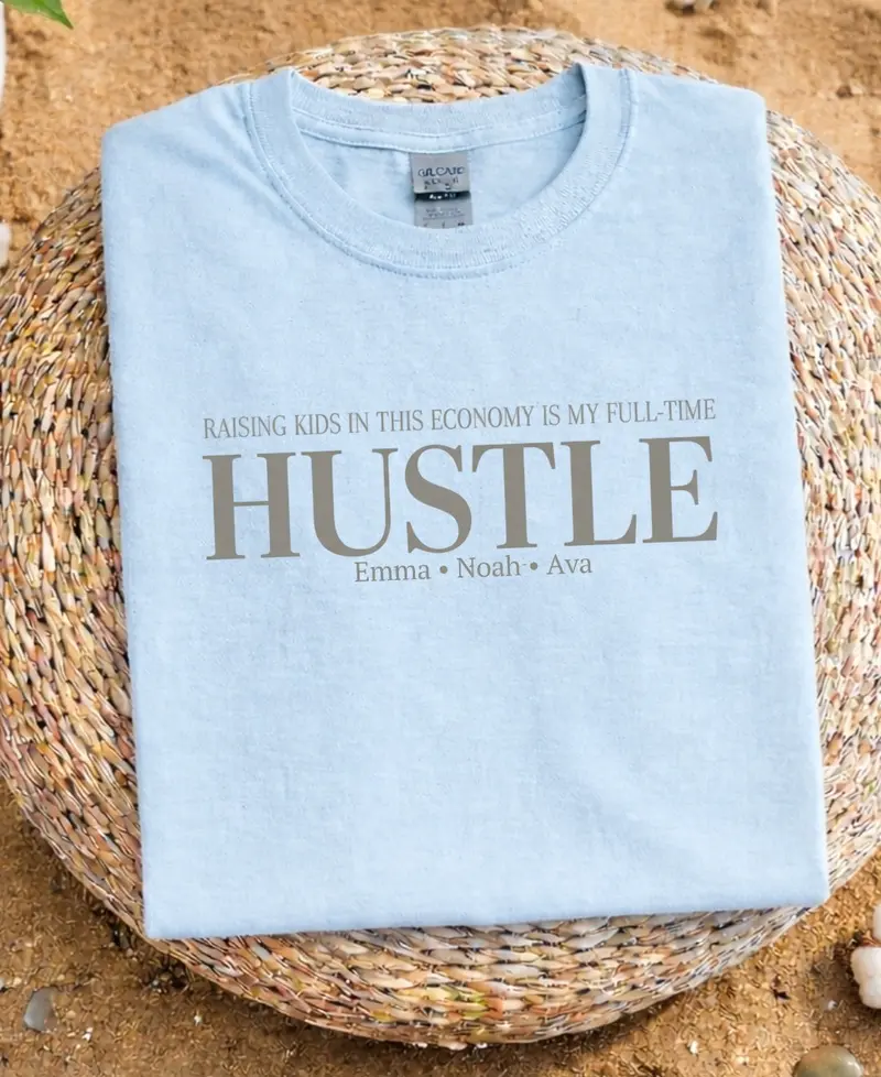 Raising a Kid in This Economy: Full-Time Hustle Cotton T-Shirt