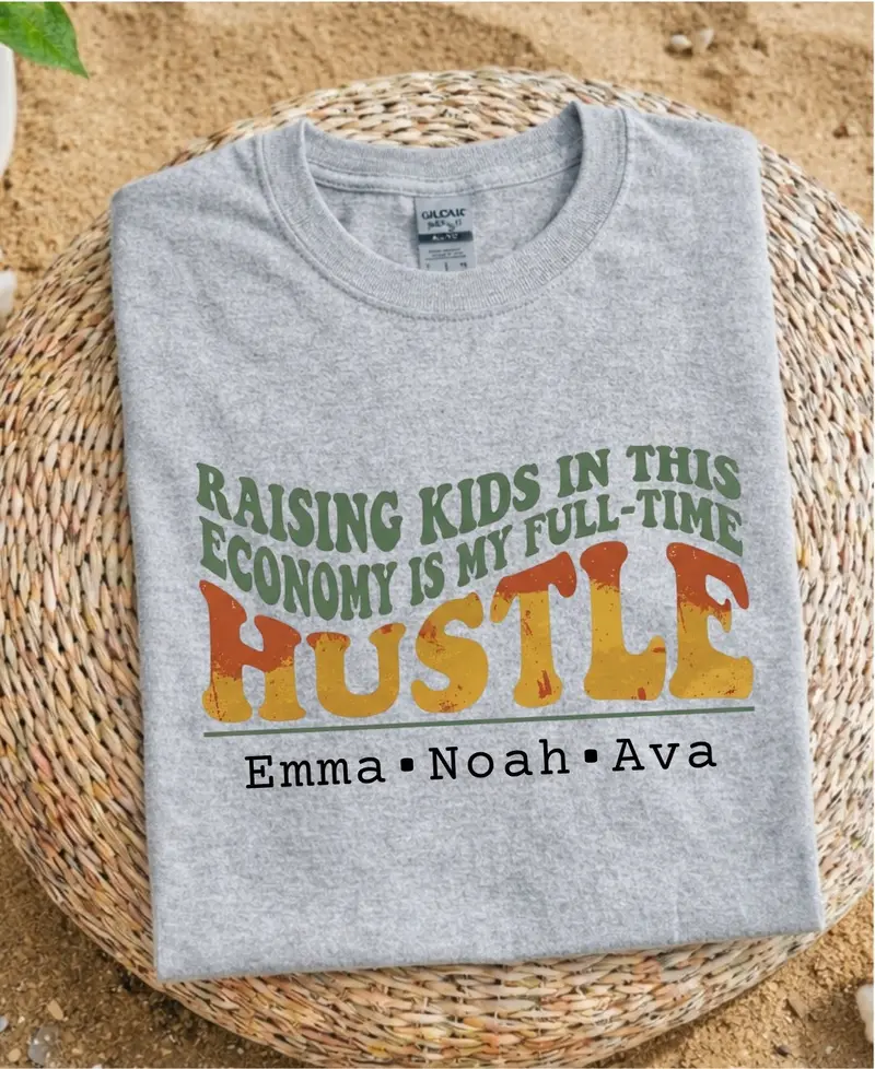 Raising a Kid in This Economy: Full-Time Hustle Cotton T-Shirt