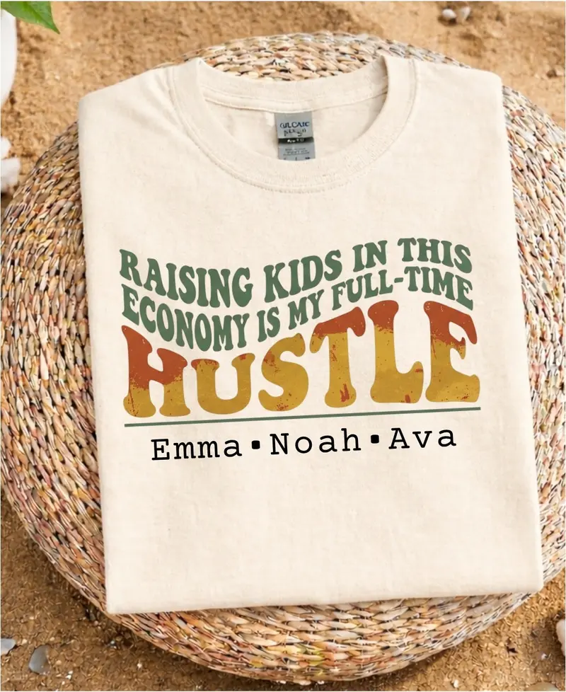 Raising a Kid in This Economy: Full-Time Hustle Cotton T-Shirt