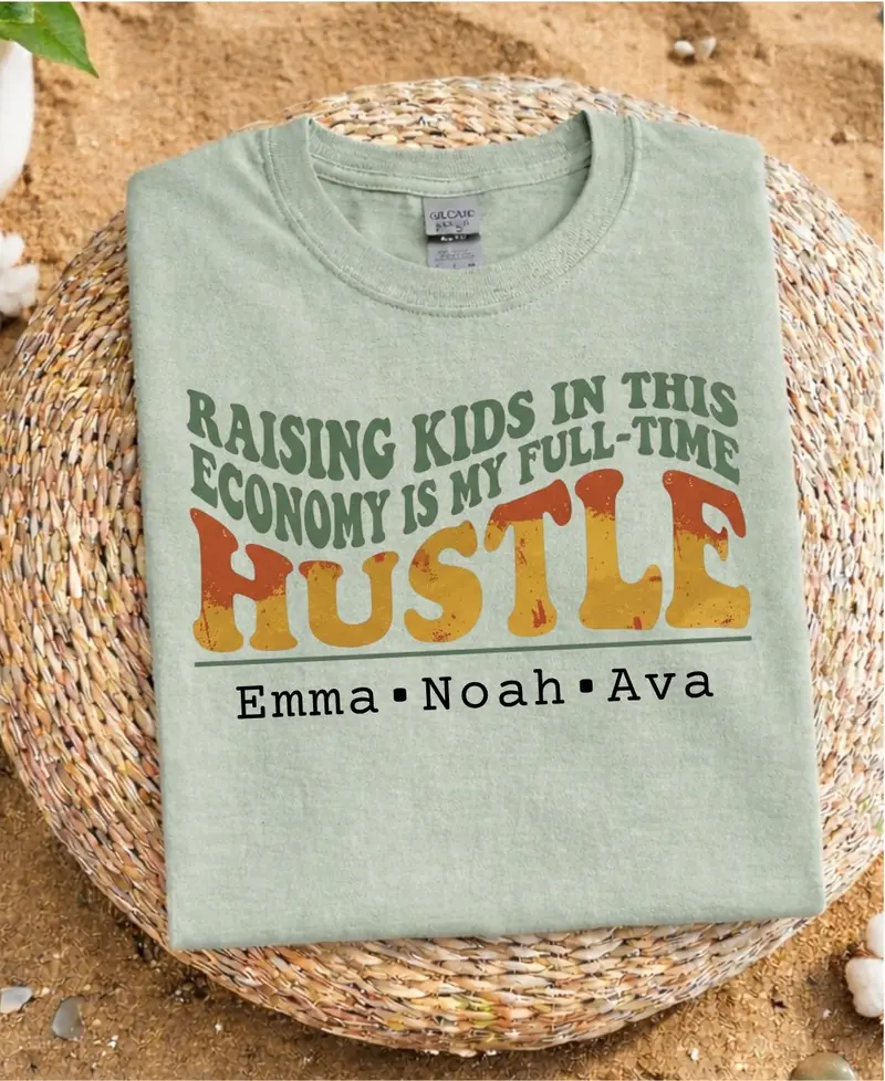 Raising a Kid in This Economy: Full-Time Hustle Cotton T-Shirt