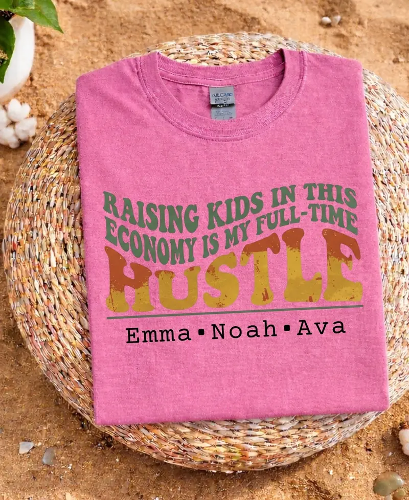 Raising a Kid in This Economy: Full-Time Hustle Cotton T-Shirt