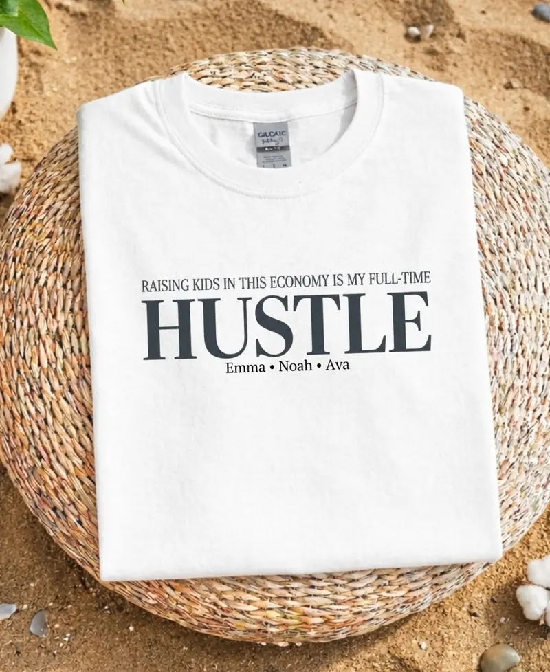Raising a Kid in This Economy: Full-Time Hustle Cotton Tee
