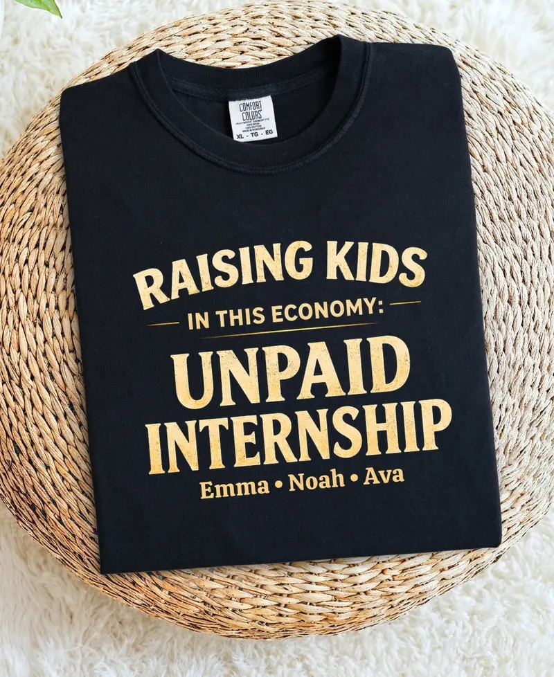 Raising a Kid in This Economy: Unpaid Internship Cotton T-Shirt