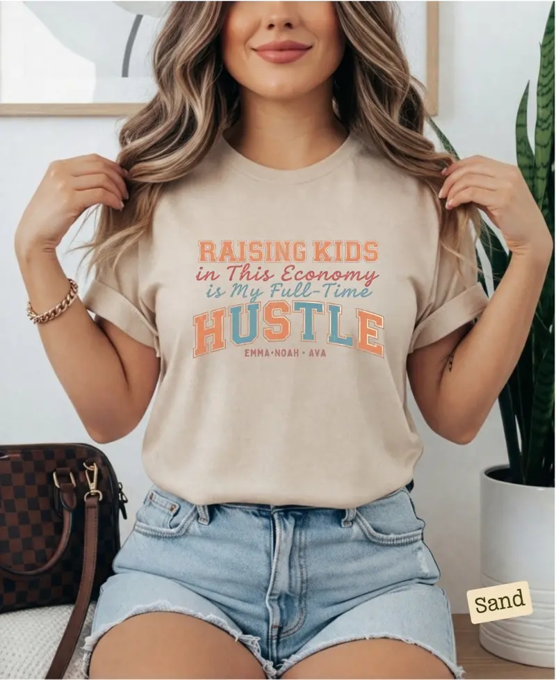 Raising Kid In This Economy Is My Full-Time Hustle Cotton Tshirt 38
