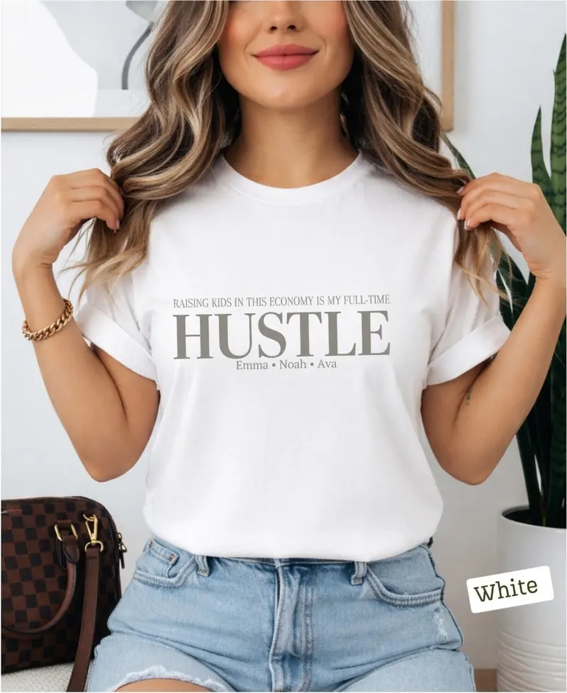 Raising Kid In This Economy Is My Full-Time Hustle Cotton Tshirt 42