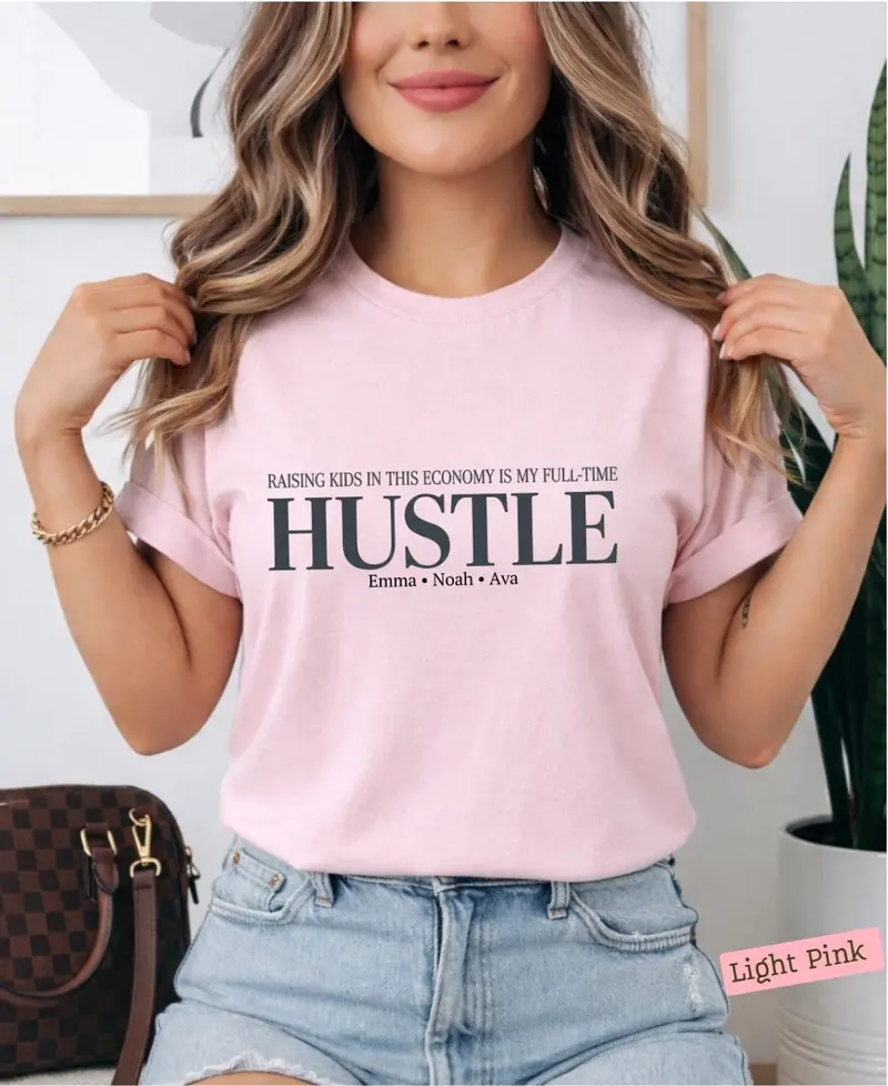 Raising Kid In This Economy Is My Full-Time Hustle Cotton Tshirt 52