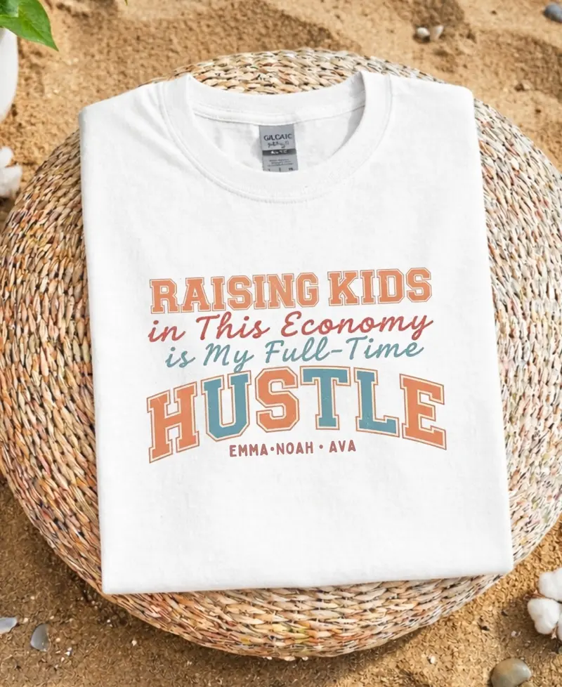 Raising Kid In This Economy  Is My Full-Time Hustle Cotton Tshirt 9