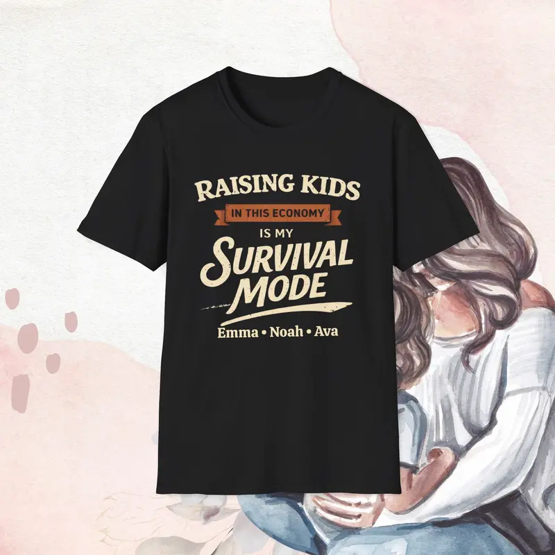 Raising Kid In This Economy Is My Survival Mode Cotton Tshirt 3