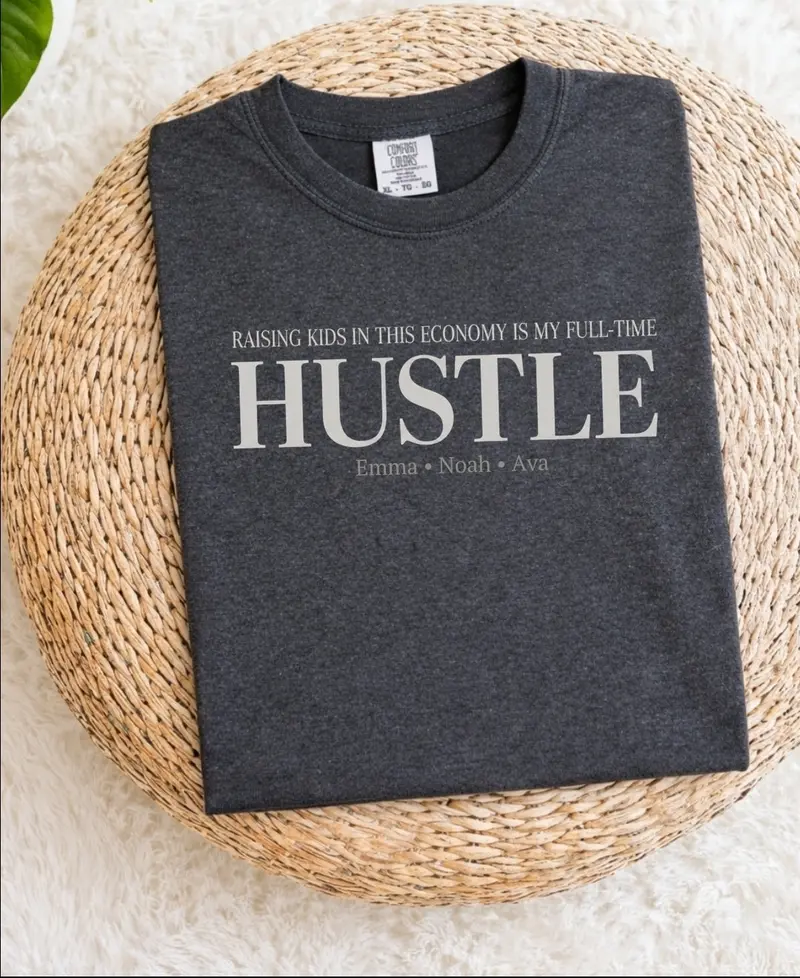 Raising Kids in This Economy: Full-Time Hustle Cotton Tee