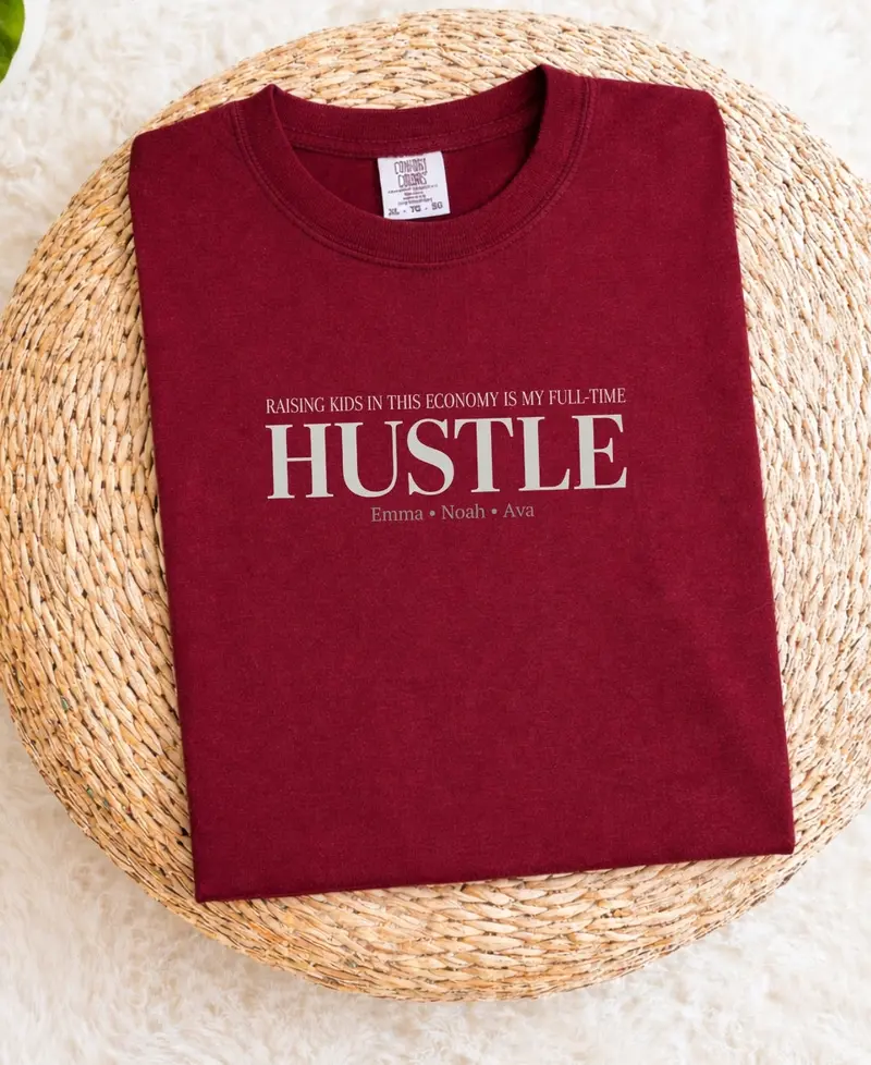 Raising Kids in This Economy: Full-Time Hustle Cotton Tee