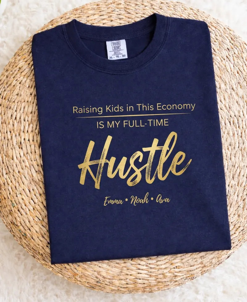 Raising Kids in This Economy: Full-Time Hustle Cotton Tee