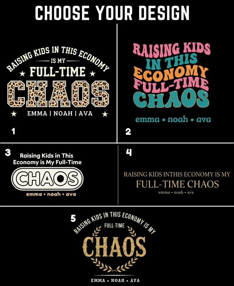 Raising Kids In This Economy Is My Full-Time Chaos Cotton Tshirts 2