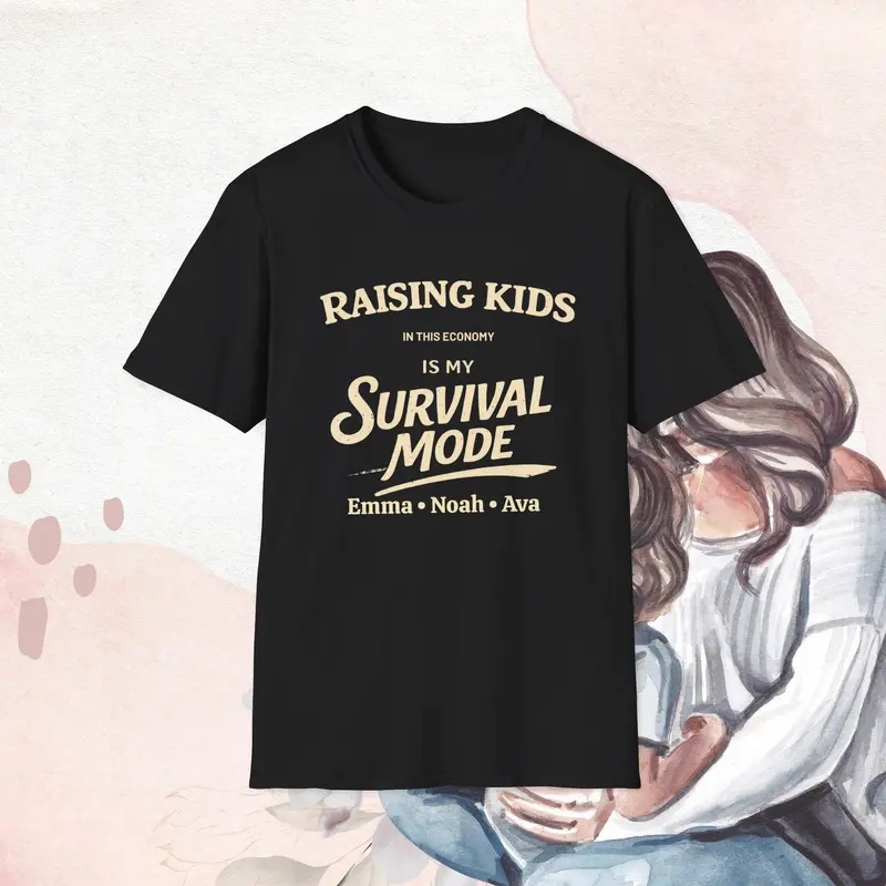 Raising Kids In This Economy Is My Survival Mode Cotton Tee 3